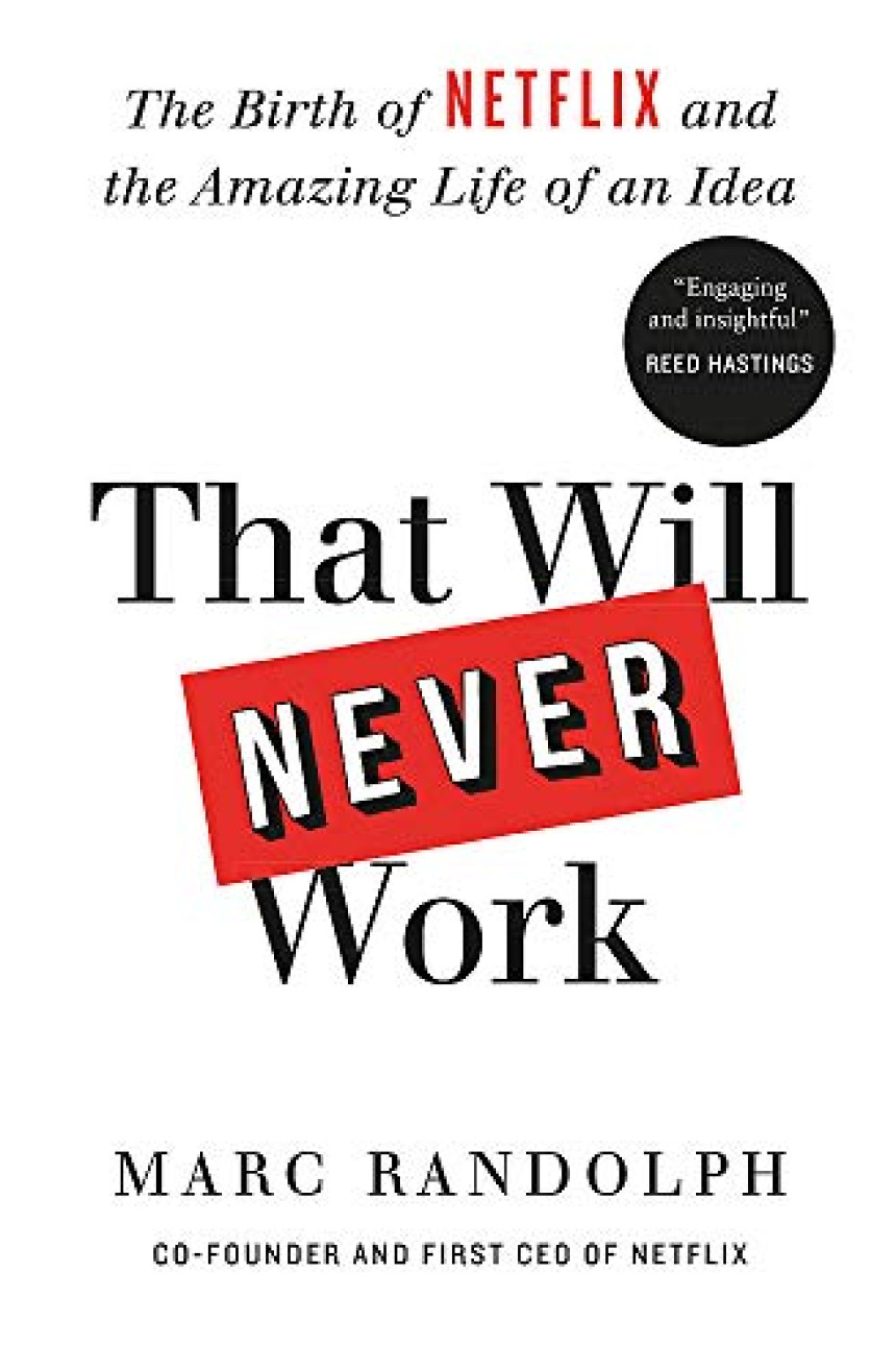 Free Download That Will Never Work by Marc Randolph