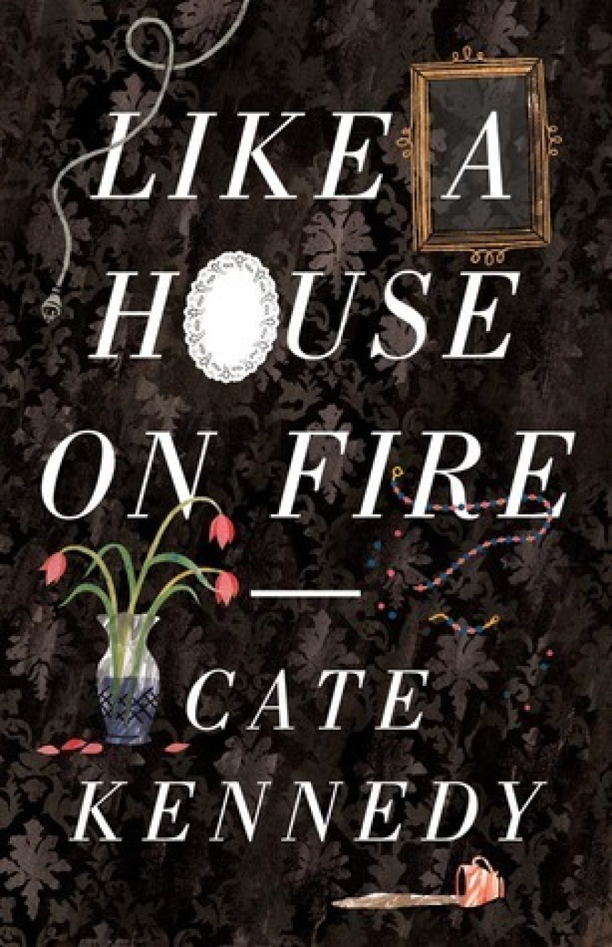 Free Download Like a House on Fire by Cate Kennedy