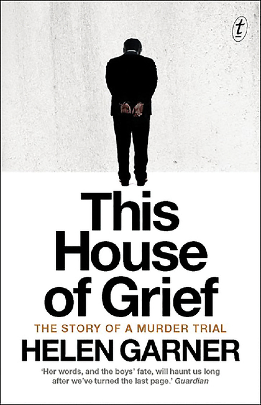 Free Download This House of Grief by Helen Garner