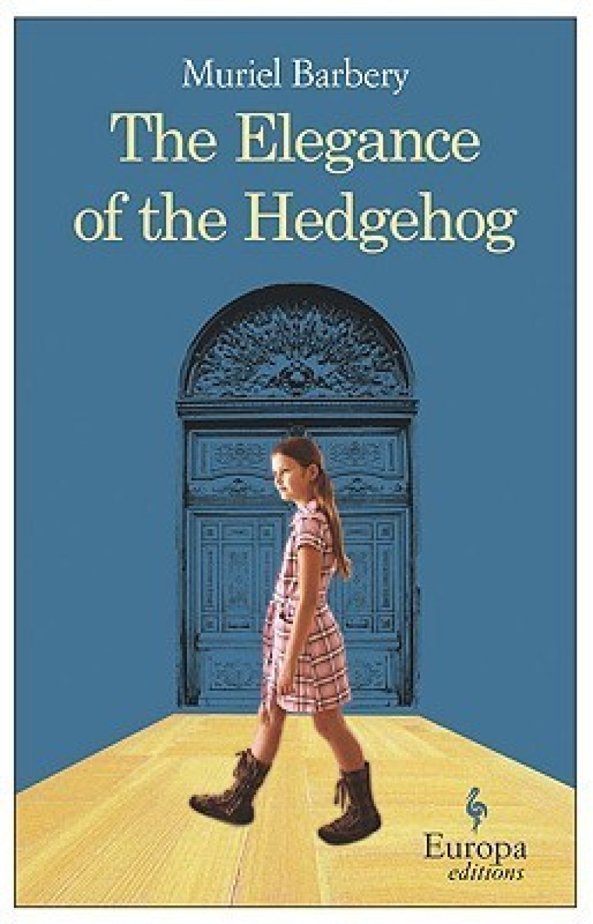 Free Download 7 rue de Grenelle #2 The Elegance of the Hedgehog by Muriel Barbery ,  Alison Anderson  (Translator)