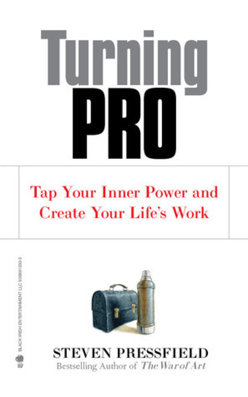 Free Download Turning Pro: Tap Your Inner Power and Create Your Life's Work by Steven Pressfield ,  Shawn Coyne  (Foreword)