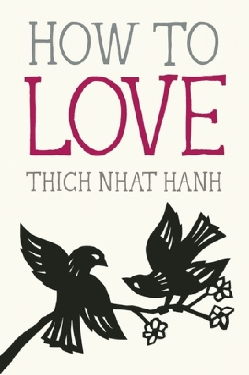 Free Download Mindfulness Essentials #3 How to Love by Thich Nhat Hanh ,  Jason DeAntonis  (Illustrator)