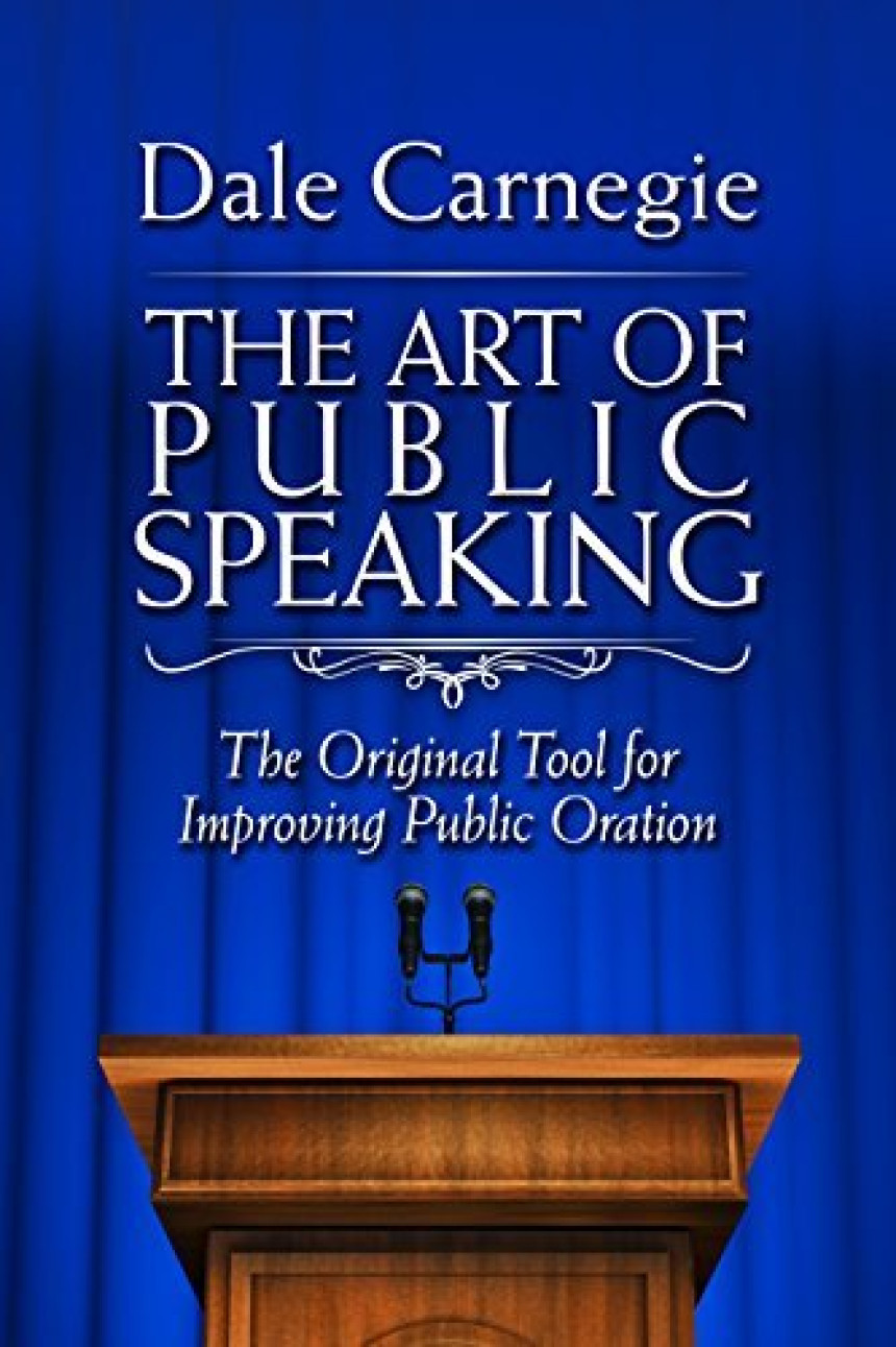 Free Download Art of Public Speaking: The Original Tool for Improving Public Oration by Dale Carnegie