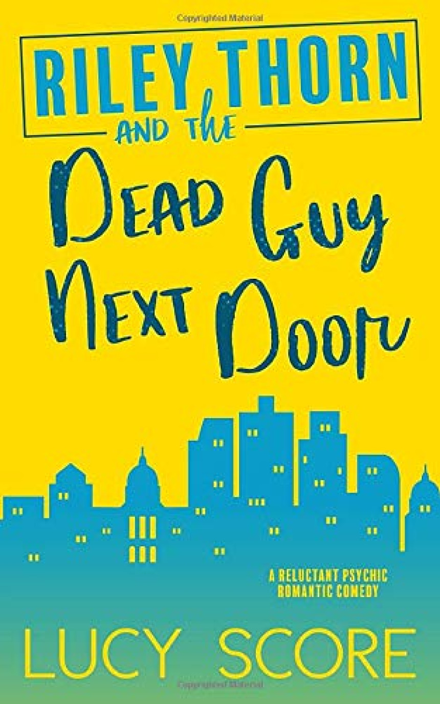 Free Download Riley Thorn #1 Riley Thorn and the Dead Guy Next Door by Lucy Score