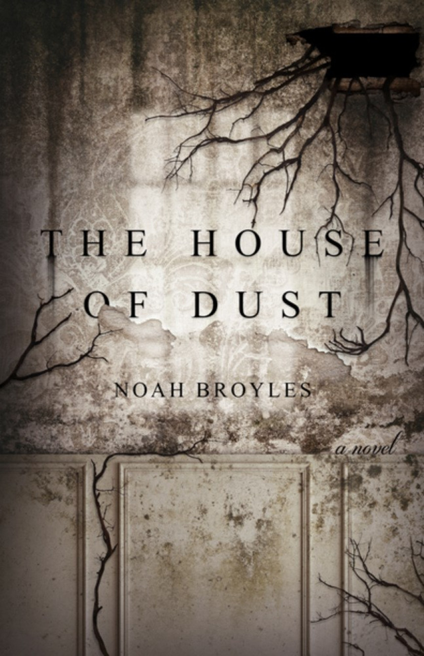 Free Download The House of Dust by Noah Broyles