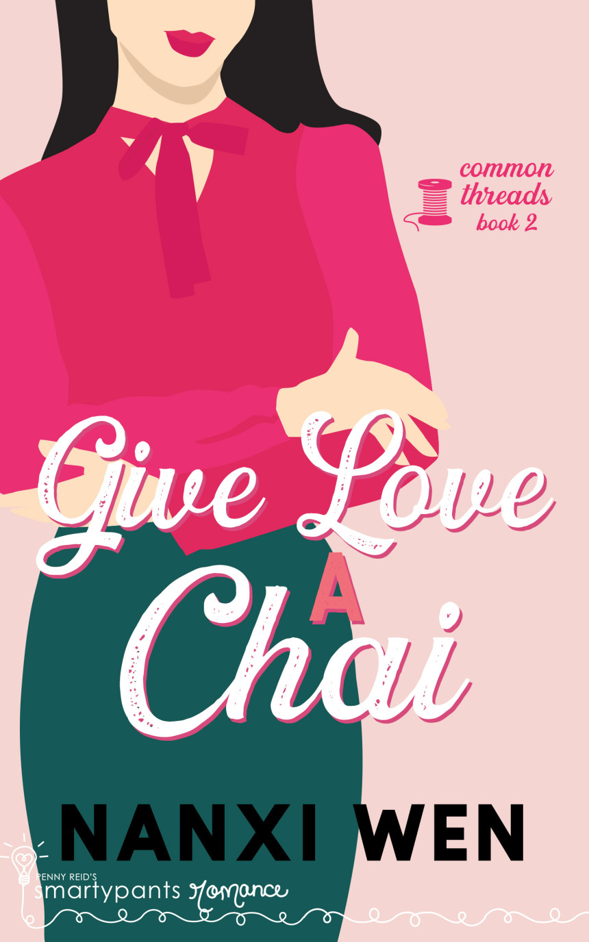 Free Download Common Threads #2 Give Love a Chai by Nanxi Wen