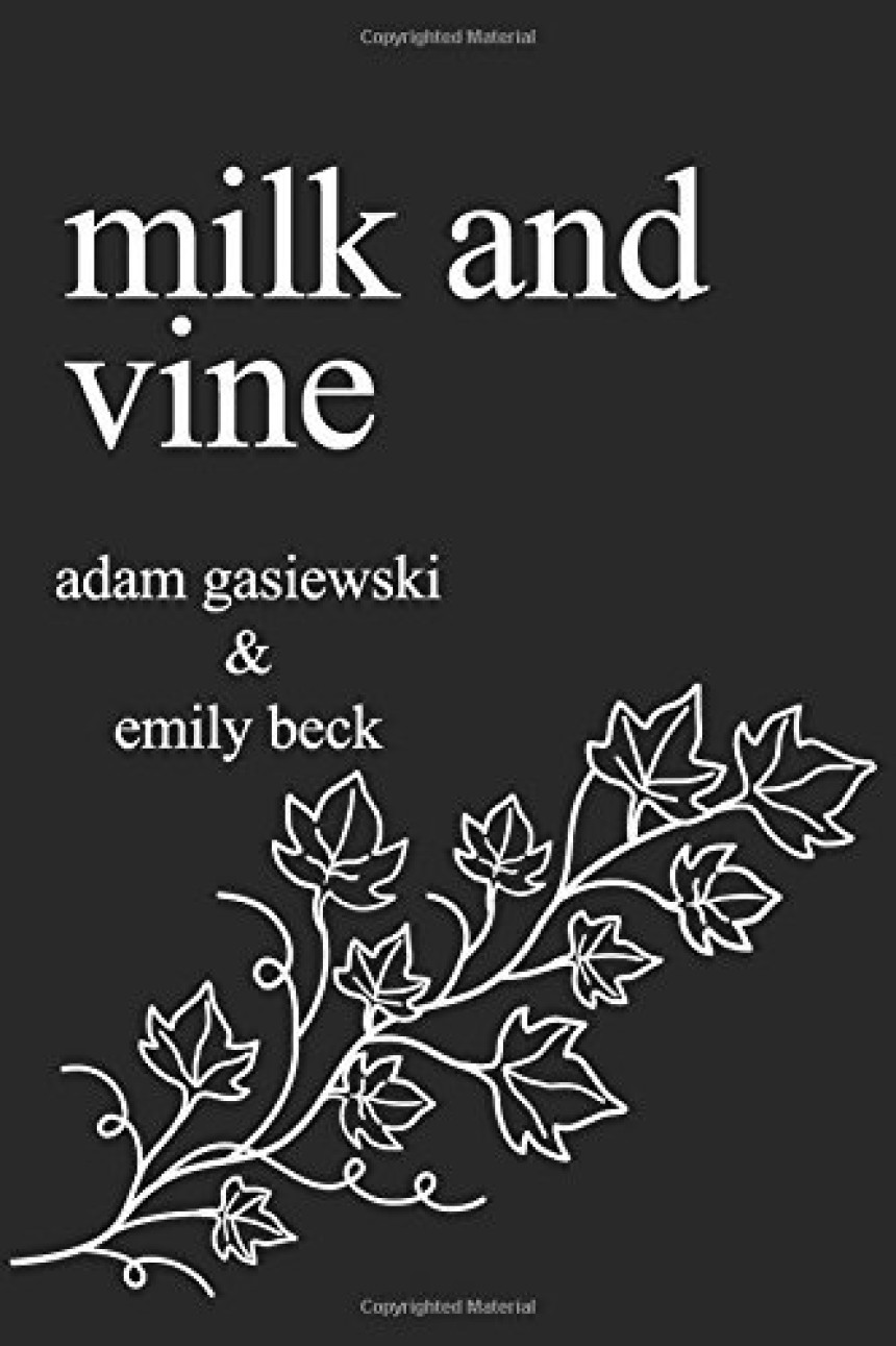 Free Download Milk and Vine: Inspirational Quotes From Classic Vines by Adam Gasiewski ,  Emily Beck