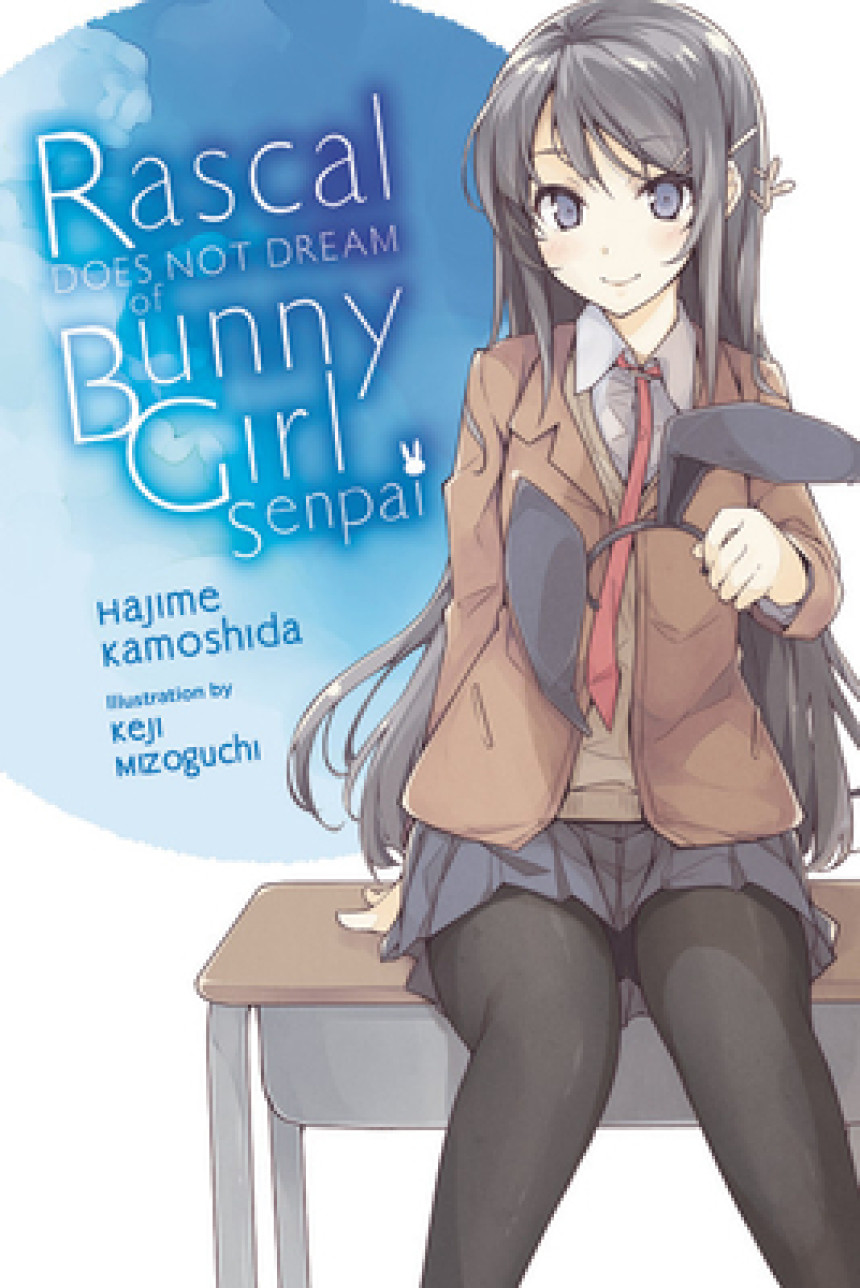 Free Download Rascal Does Not Dream of… Light Novel #1 Rascal Does Not Dream of Bunny Girl Senpai 01 by Hajime Kamoshida ,  Keji Mizoguchi  (Artist)