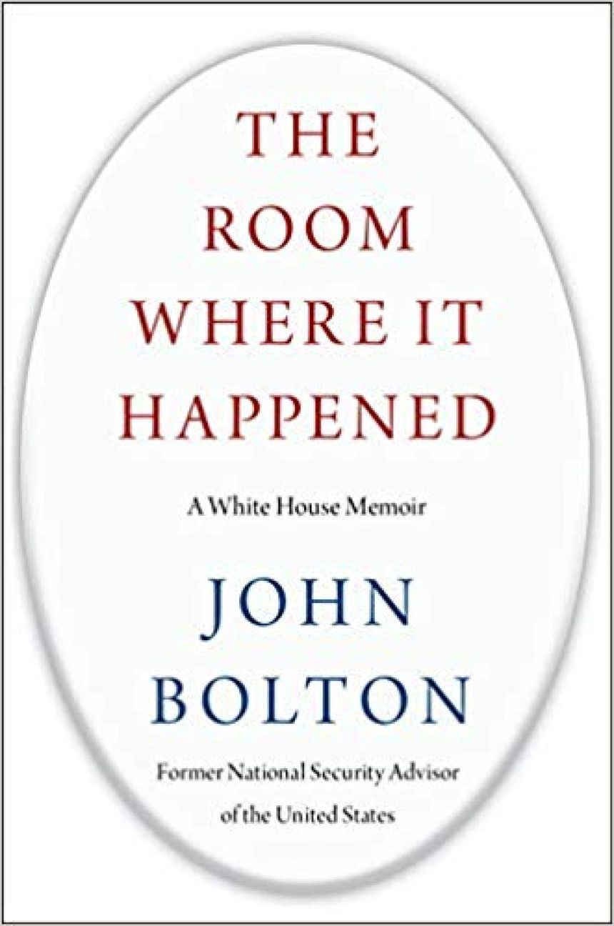 Free Download The Room Where It Happened: A White House Memoir by John Bolton