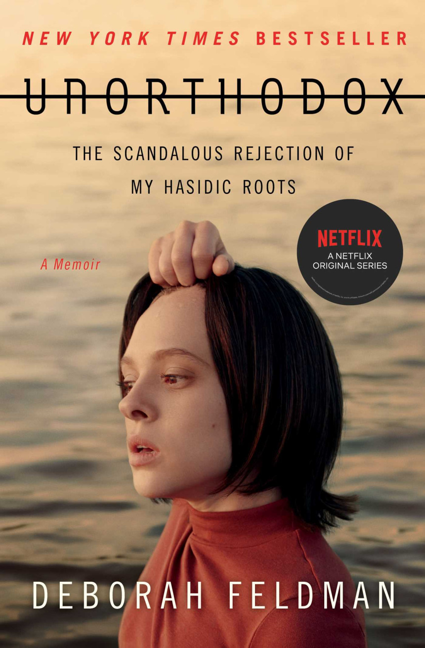 Free Download Unorthodox: The Scandalous Rejection of My Hasidic Roots by Deborah Feldman