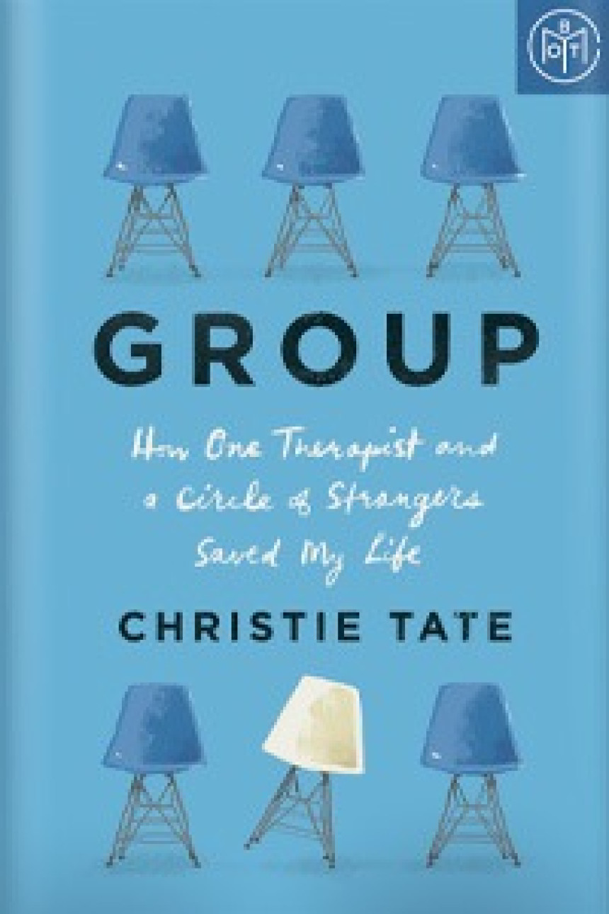 Free Download Group: How One Therapist and a Circle of Strangers Saved My Life by Christie Tate