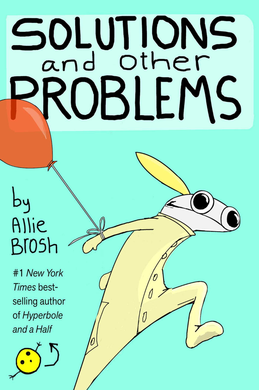 Free Download Solutions and Other Problems by Allie Brosh