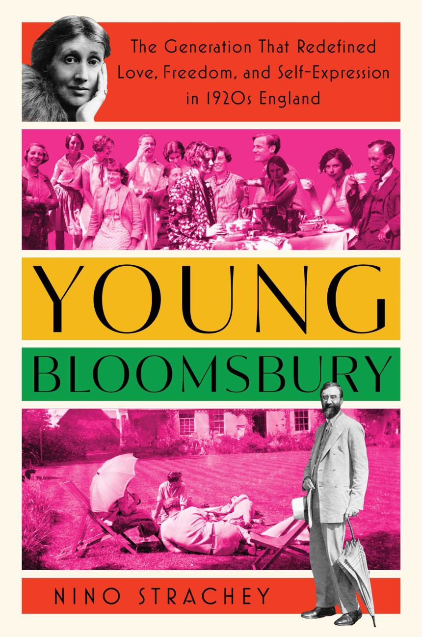 Free Download Young Bloomsbury: The Generation That Redefined Love, Freedom, and Self-Expression in 1920s England by Nino Strachey