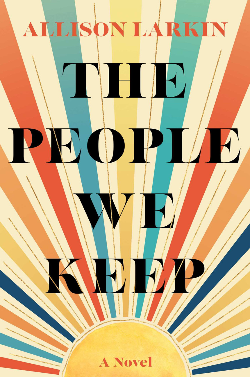 Free Download The People We Keep by Allison Larkin