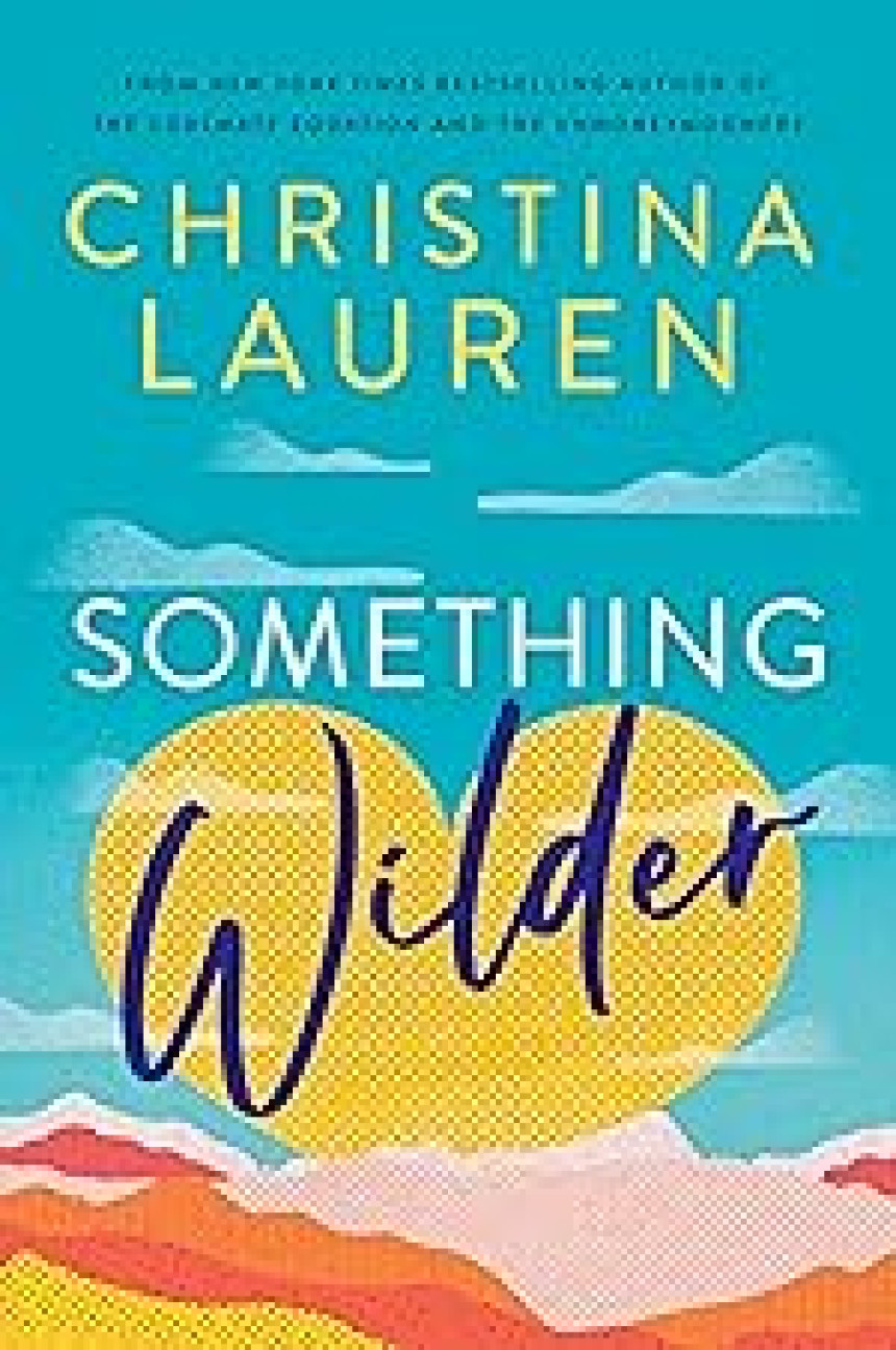 Free Download Something Wilder by Christina Lauren