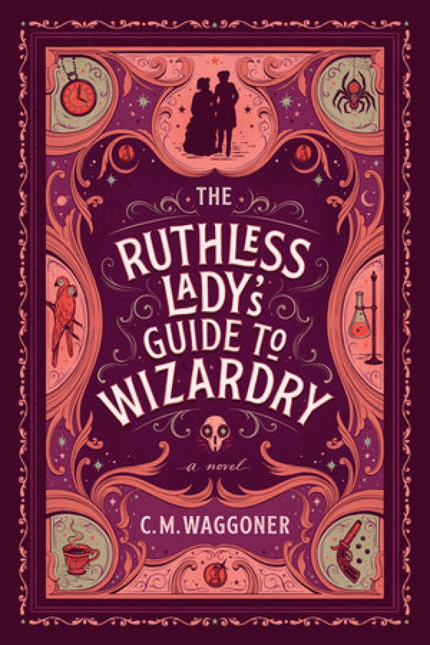 Free Download Unnatural Magic #2 The Ruthless Lady's Guide to Wizardry by C.M. Waggoner