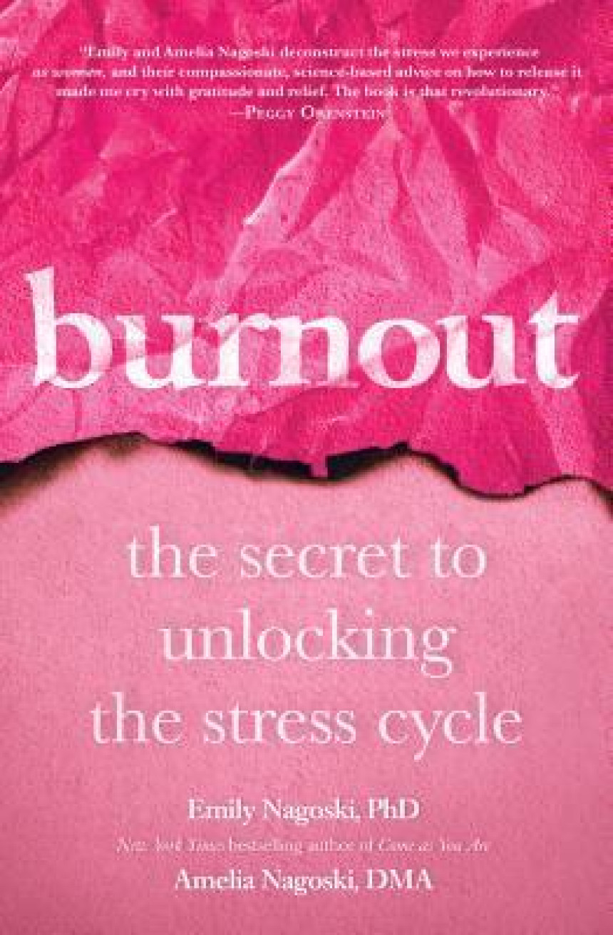 Free Download Burnout: The Secret to Unlocking the Stress Cycle by Emily Nagoski ,  Amelia Nagoski