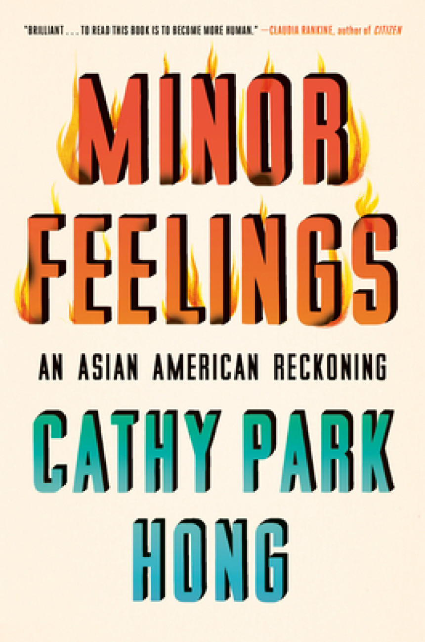 Free Download Minor Feelings: An Asian American Reckoning by Cathy Park Hong