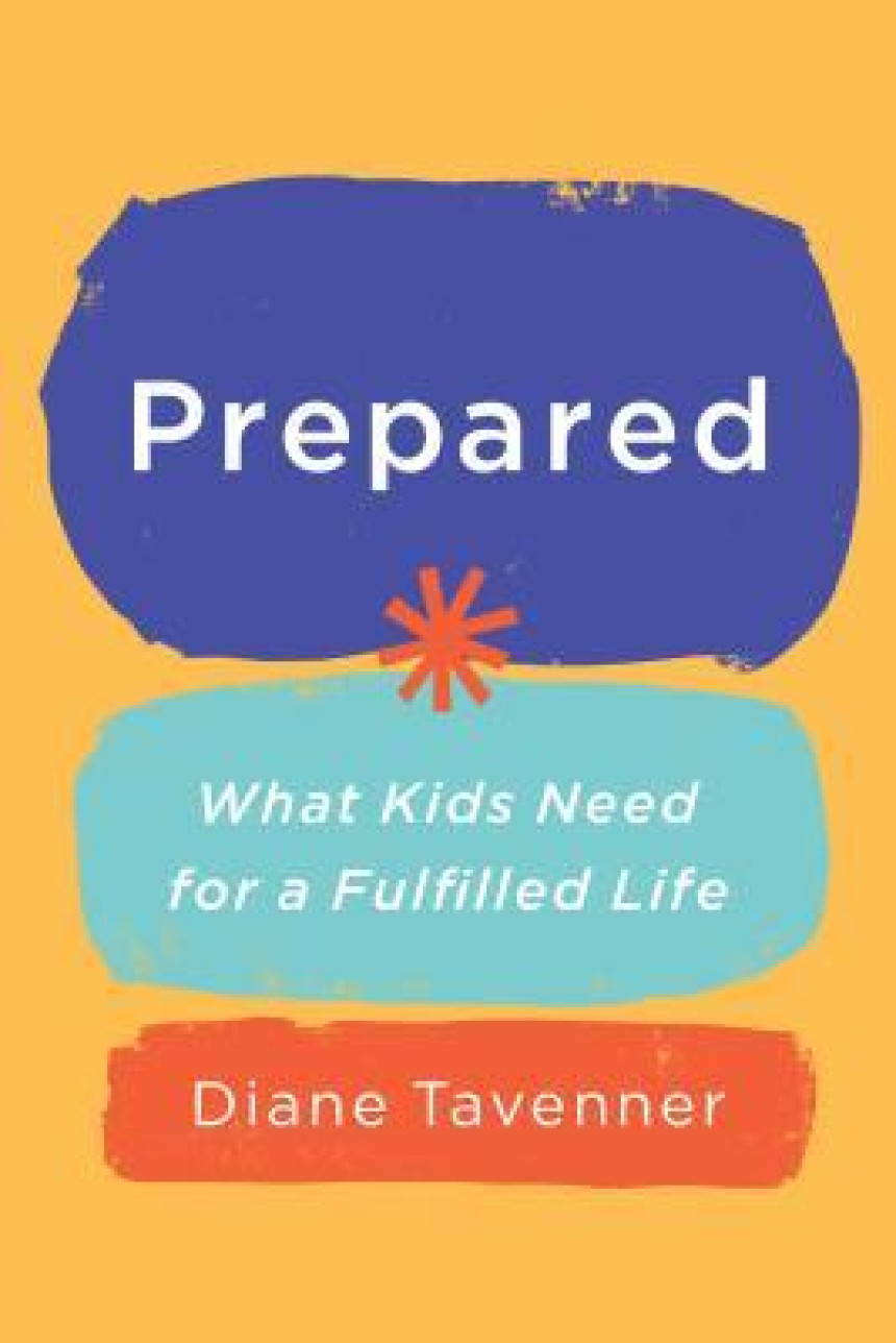 Free Download Prepared: What Kids Need for a Fulfilled Life by Diane Tavenner