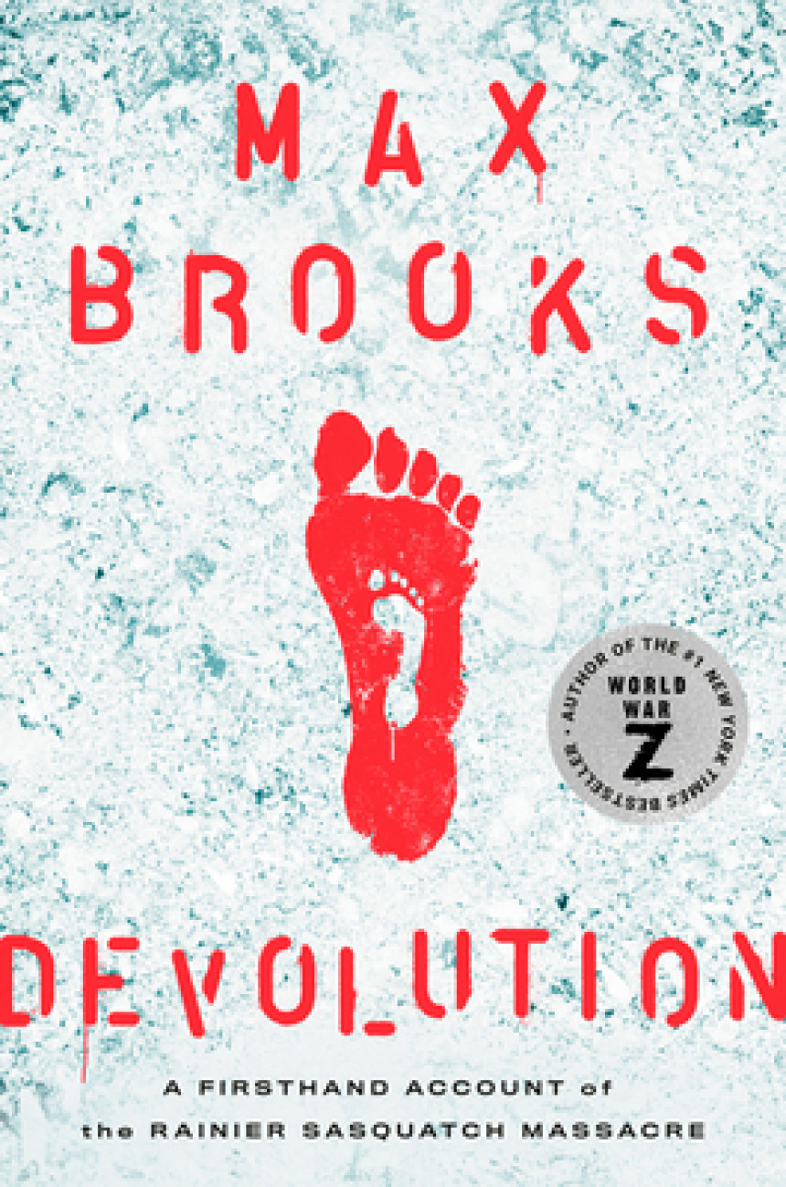 Free Download Devolution: A Firsthand Account of the Rainier Sasquatch Massacre by Max Brooks