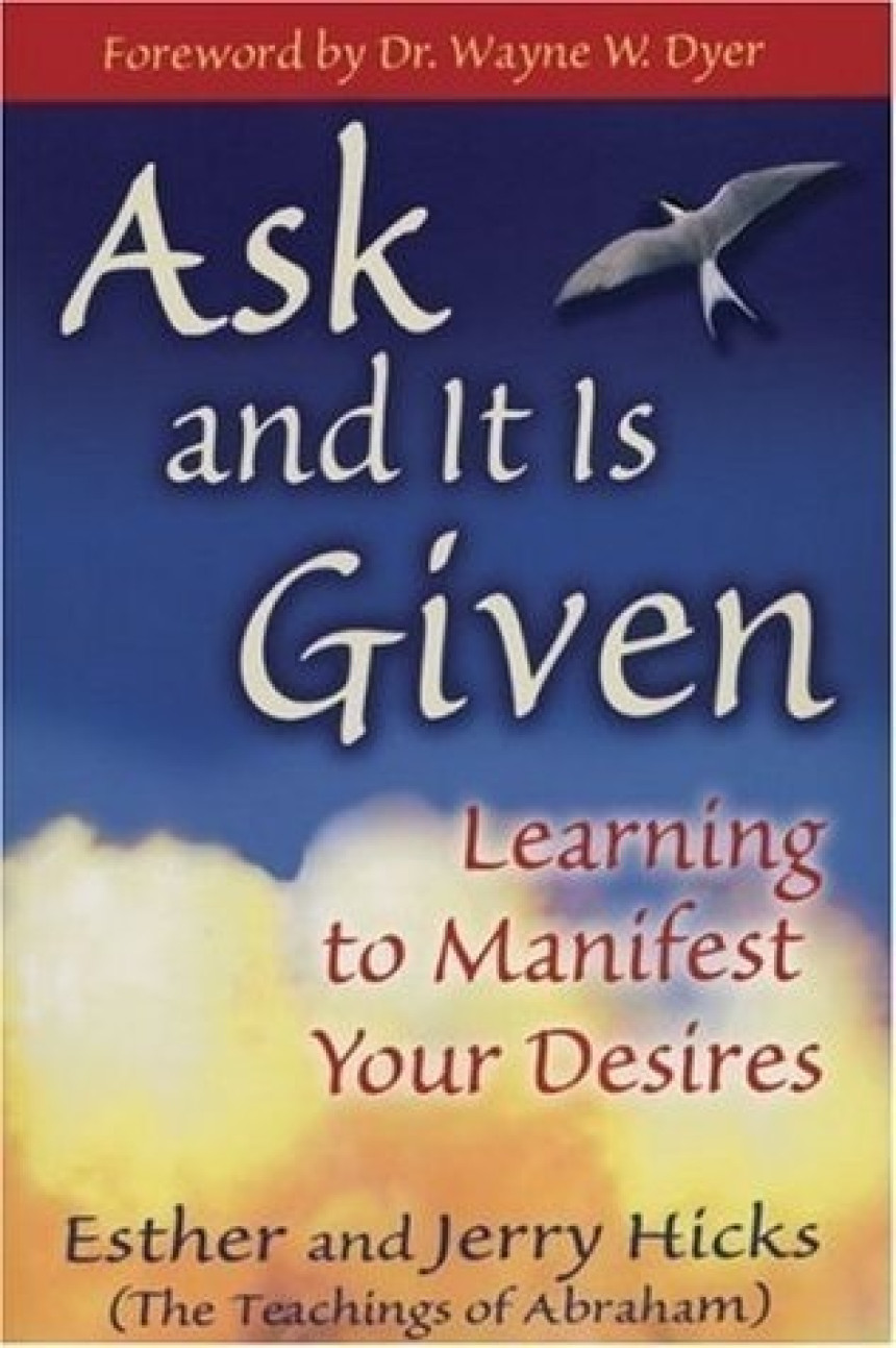 Free Download Ask and It Is Given: Learning to Manifest Your Desires by Esther Hicks ,  Jerry Hicks