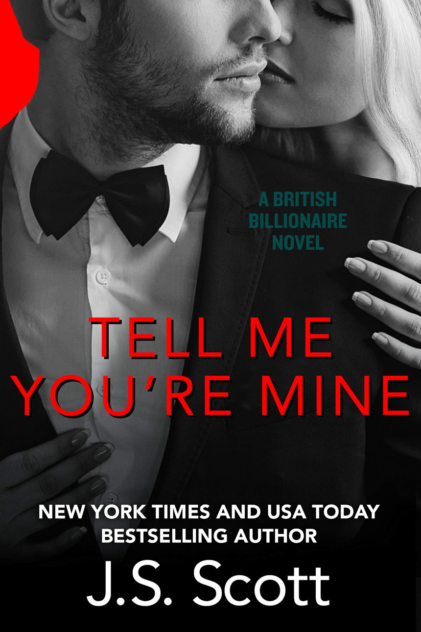 Free Download The British Billionaires #1 Tell Me You're Mine by J.S. Scott