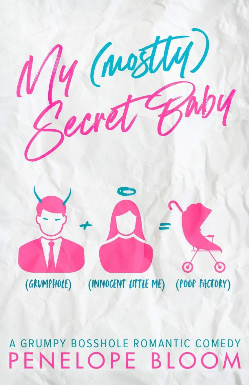 Free Download My (Mostly) Funny Romance #1 My (Mostly) Secret Baby by Penelope Bloom