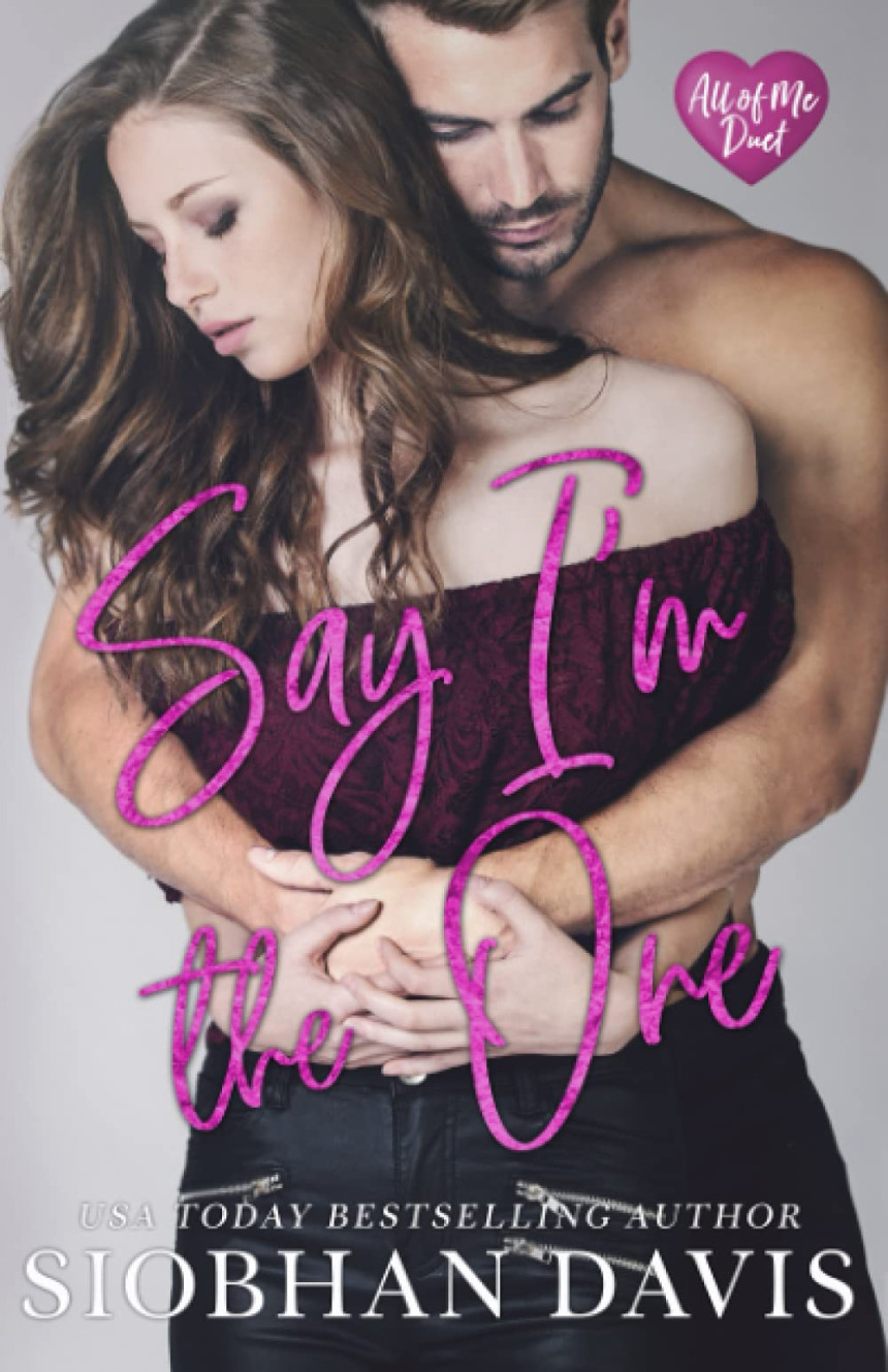 Free Download All of Me #1 Say I'm the One by Siobhan Davis ™