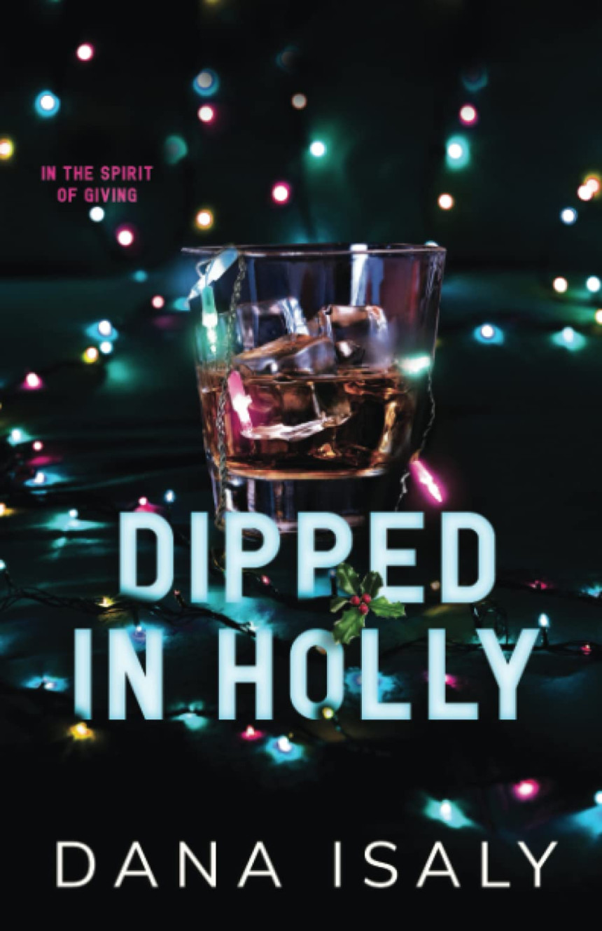 Free Download Nick and Holly #1 Dipped In Holly by Dana Isaly