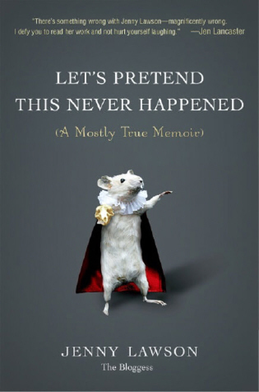 Free Download Let's Pretend This Never Happened: A Mostly True Memoir by Jenny Lawson