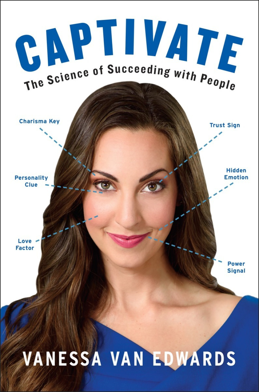 Free Download Captivate: The Science of Succeeding with People by Vanessa Van Edwards