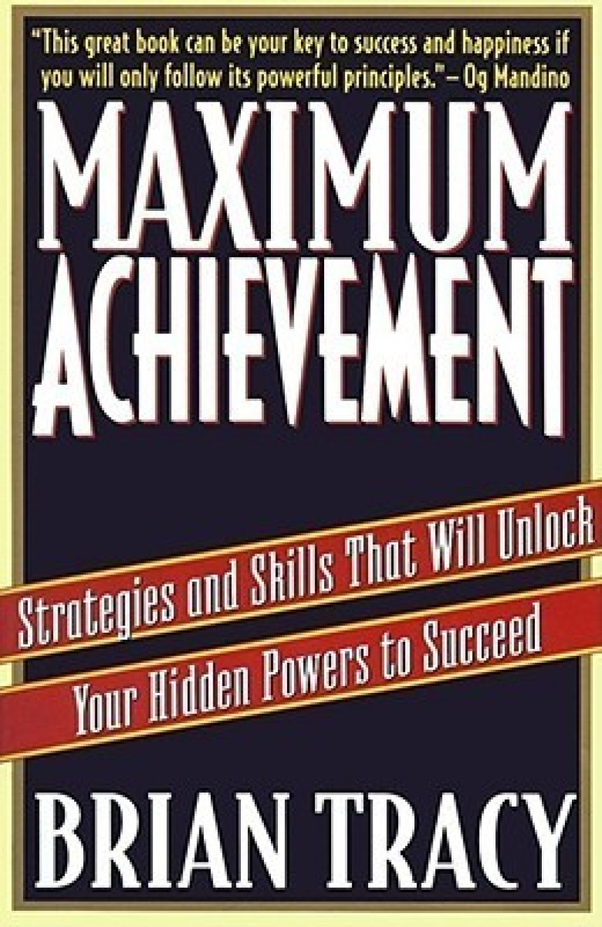 Free Download Maximum Achievement: Strategies and Skills That Will Unlock Your Hidden Powers to Succeed by Brian Tracy