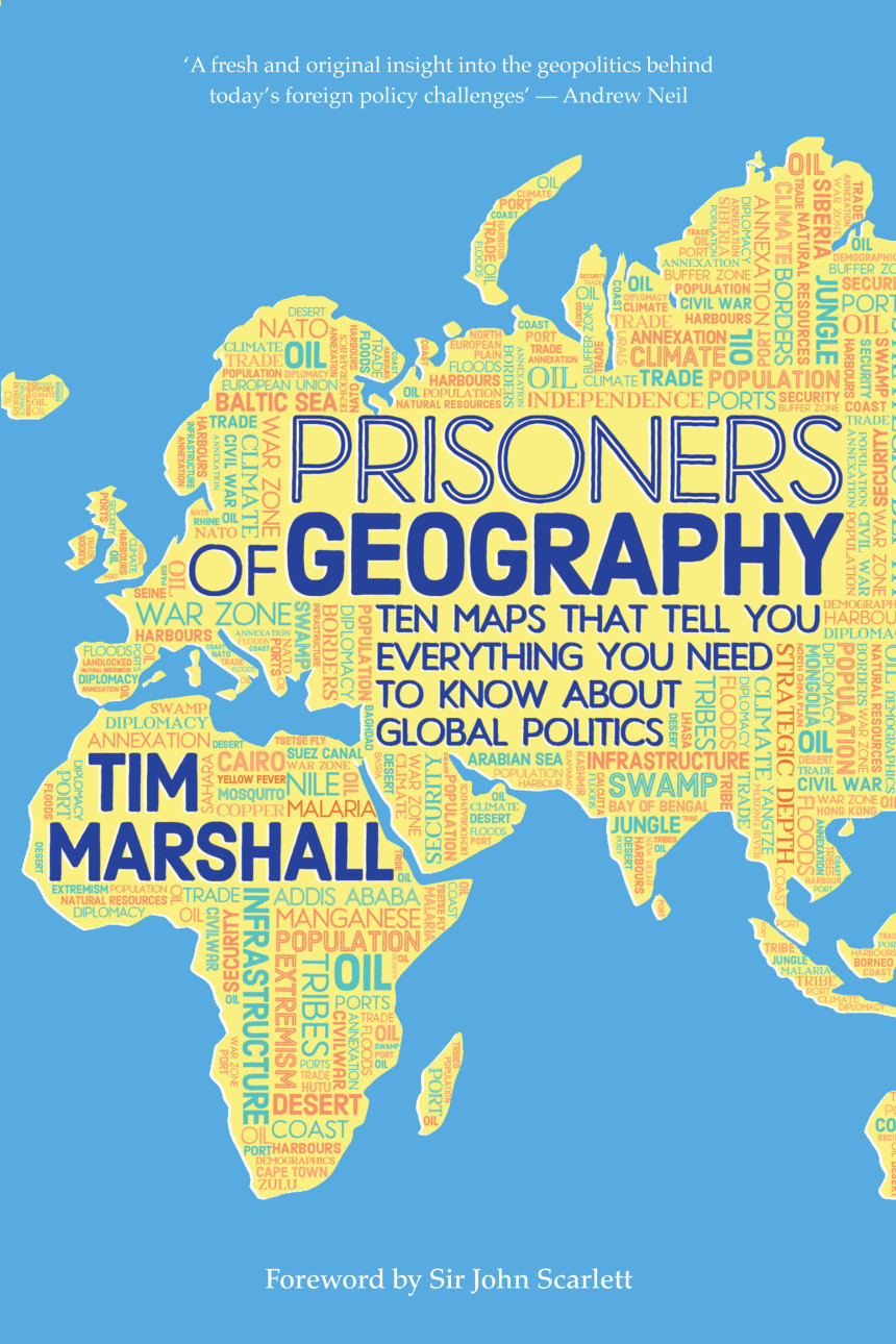 Free Download Politics of Place #1 Prisoners of Geography: Ten Maps That Tell You Everything You Need to Know About Global Politics by Tim Marshall