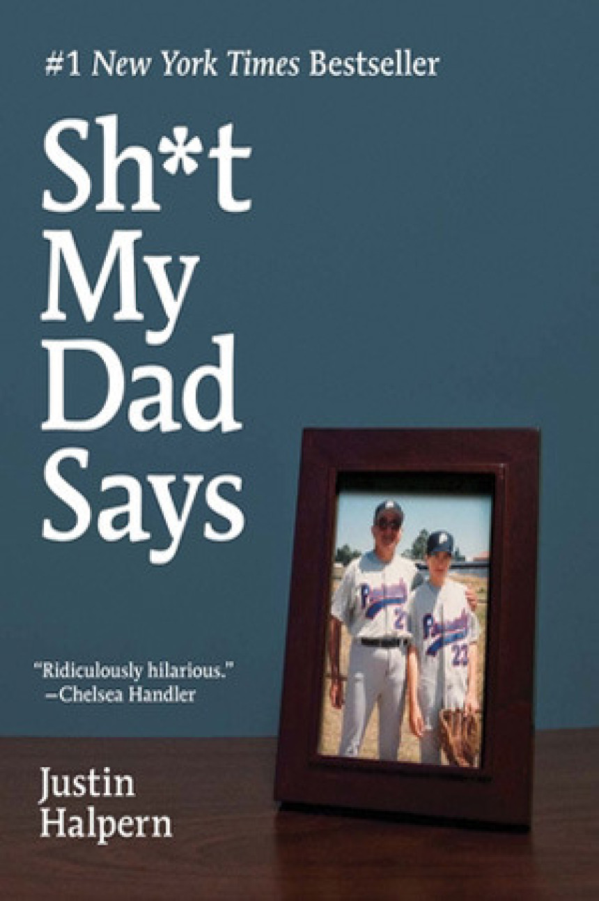 Free Download Sh*t My Dad Says #1 Sh*t My Dad Says by Justin Halpern