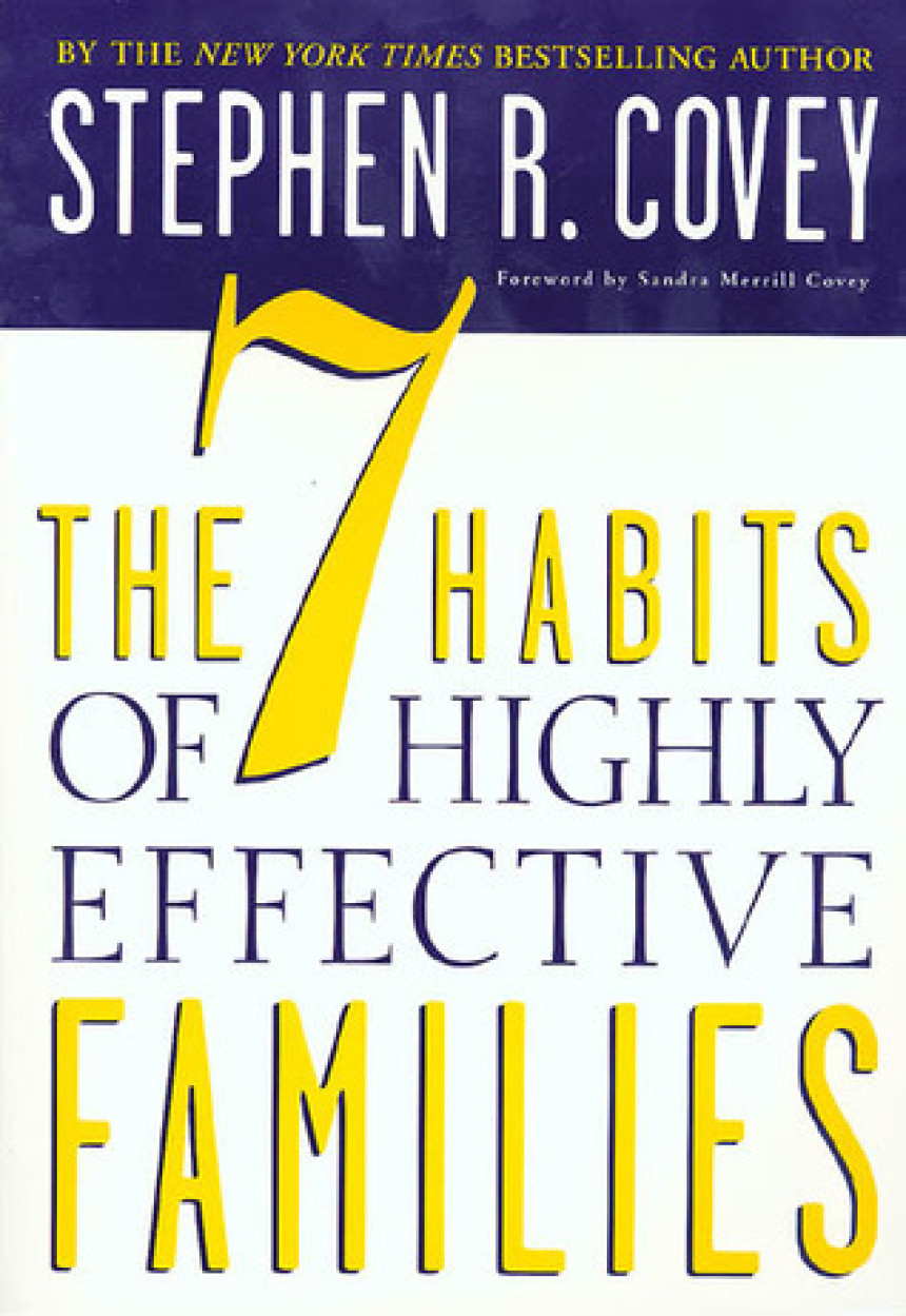 Free Download The 7 Habits of Highly Effective Families: Creating a Nurturing Family in a Turbulent World by Stephen R. Covey ,  Sandra M. Covey  (Foreword)