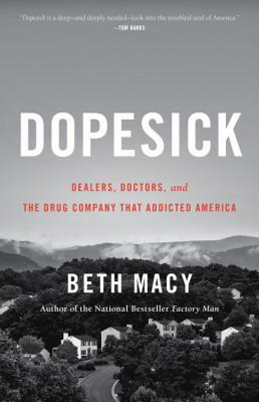 Free Download Dopesick: Dealers, Doctors, and the Drug Company that Addicted America by Beth Macy