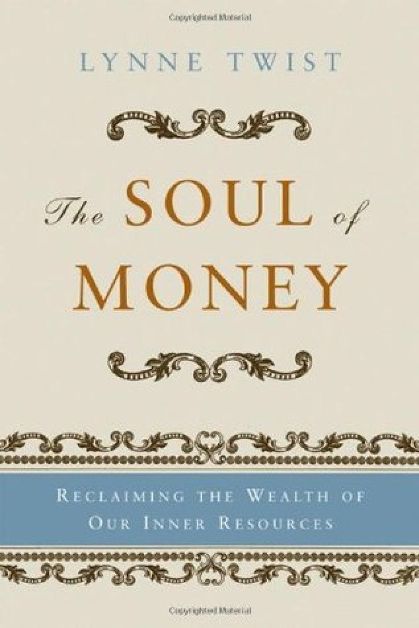 Free Download The Soul of Money: Transforming Your Relationship with Money and Life by Lynne Twist