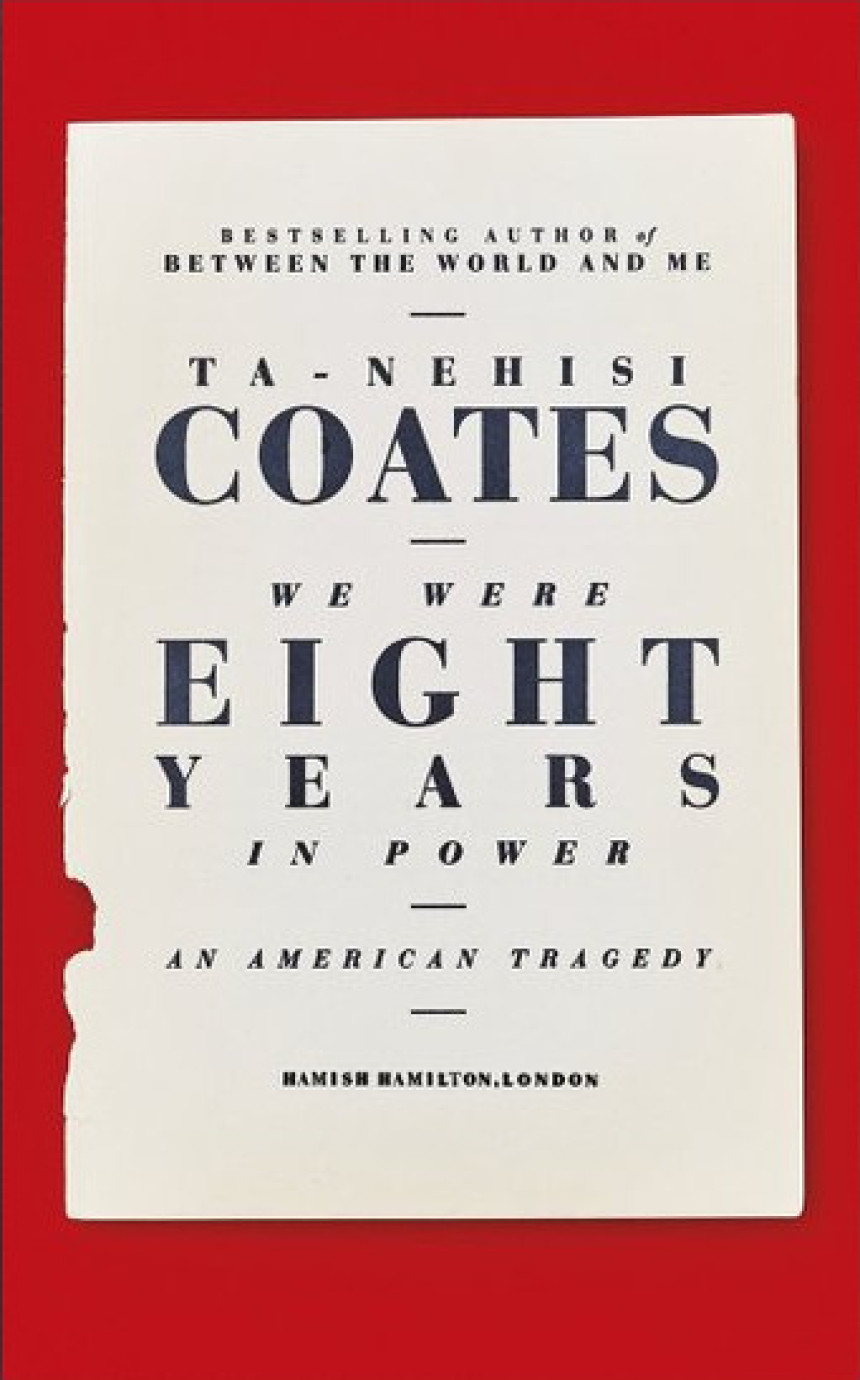 Free Download We Were Eight Years in Power: An American Tragedy by Ta-Nehisi Coates