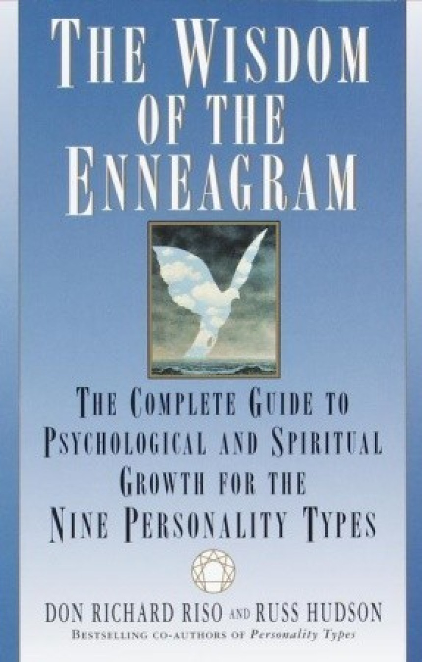 Free Download The Wisdom of the Enneagram: The Complete Guide to Psychological and Spiritual Growth for the Nine Personality Types by Don Richard Riso ,  Russ Hudson