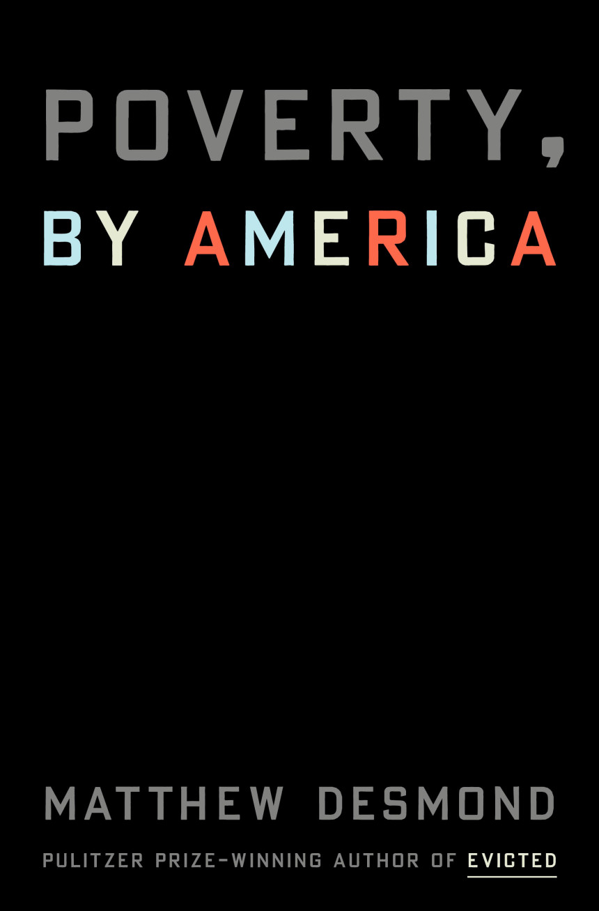 Free Download Poverty, by America by Matthew Desmond