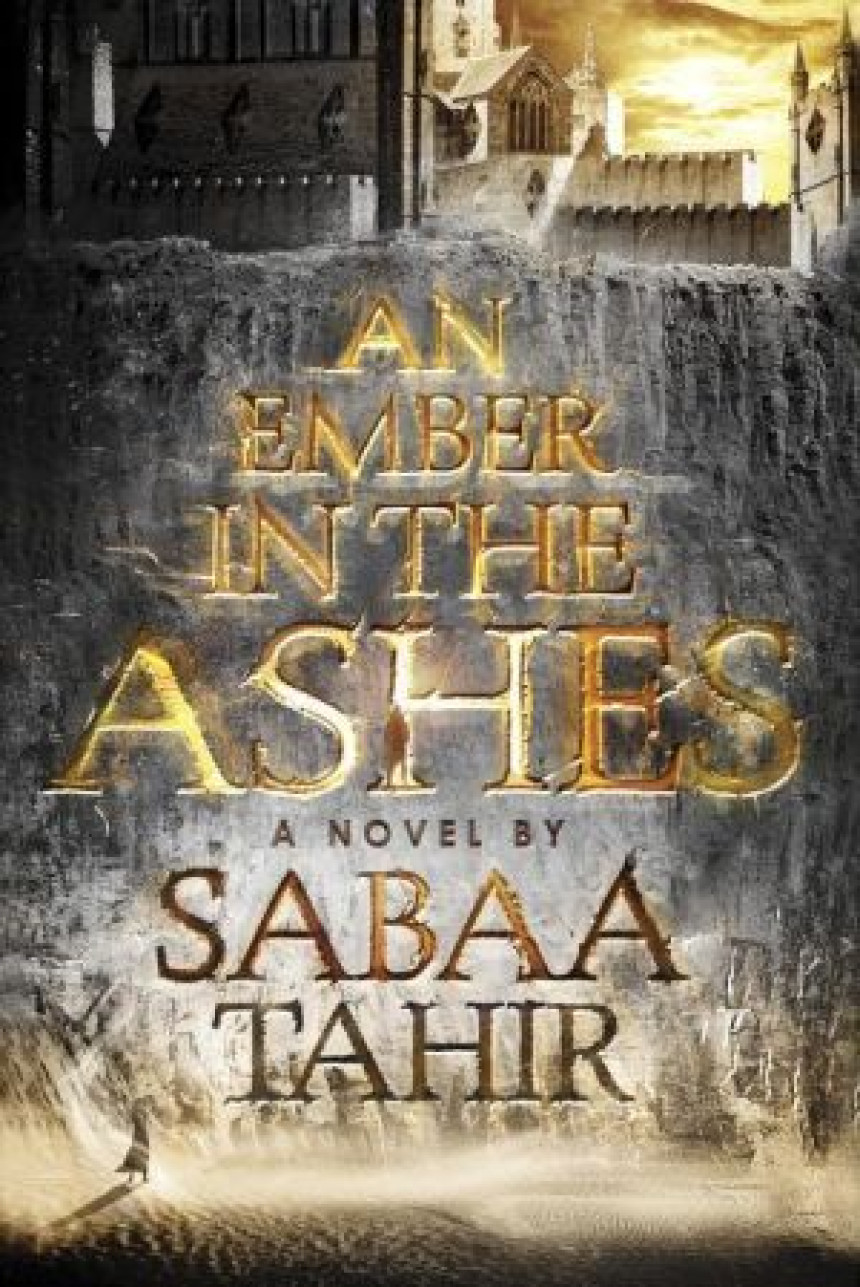 Free Download An Ember in the Ashes #1 An Ember in the Ashes by Sabaa Tahir