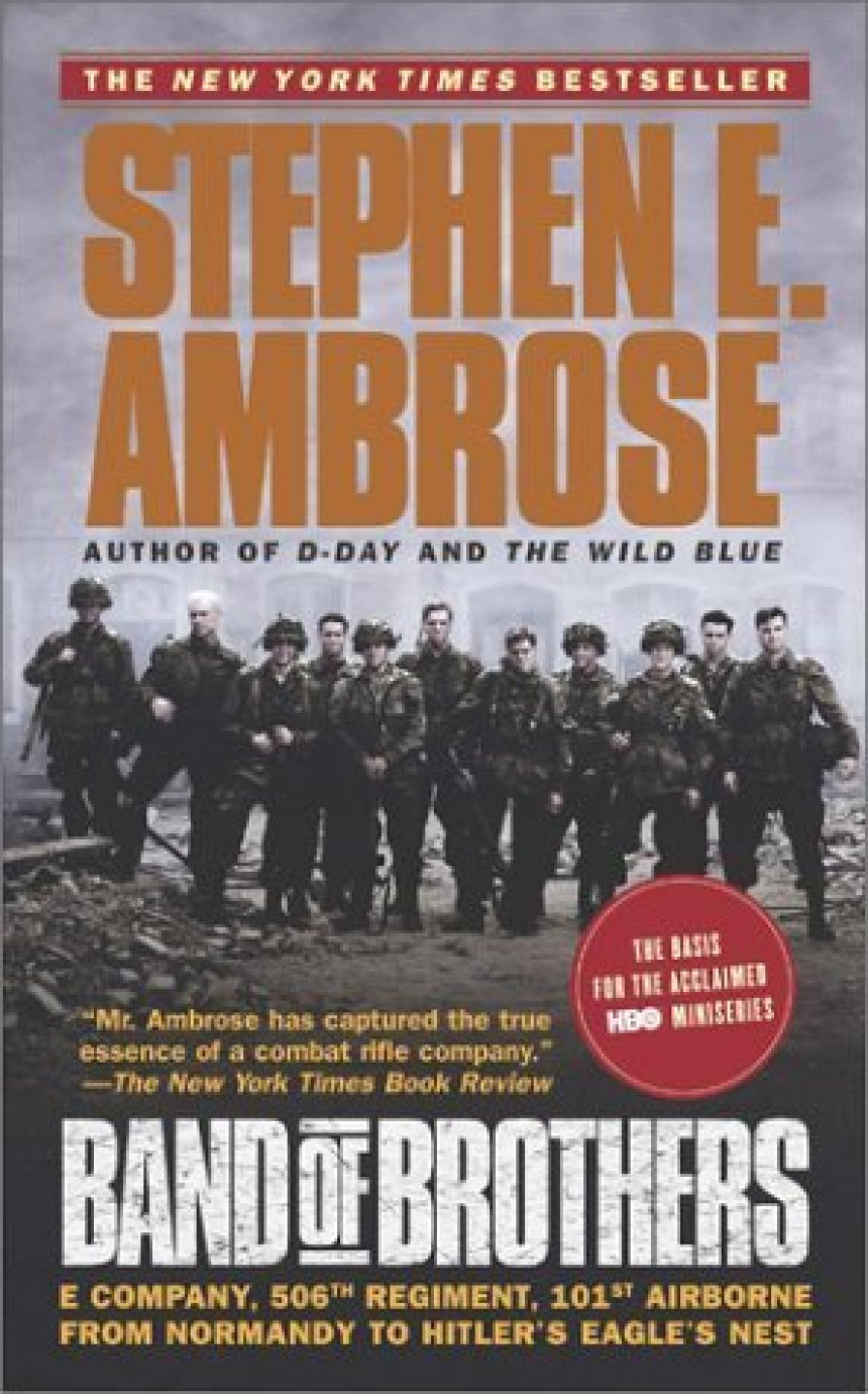 Free Download Band of Brothers: E Company, 506th Regiment, 101st Airborne from Normandy to Hitler's Eagle's Nest by Stephen E. Ambrose