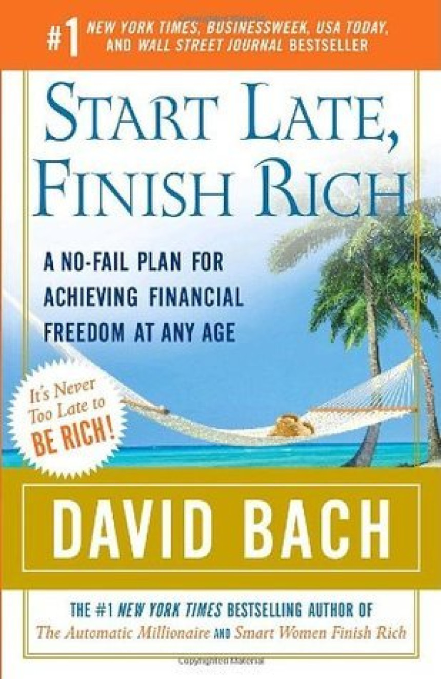 Free Download Start Late, Finish Rich: A No-Fail Plan for Achieving Financial Freedom at Any Age by David Bach