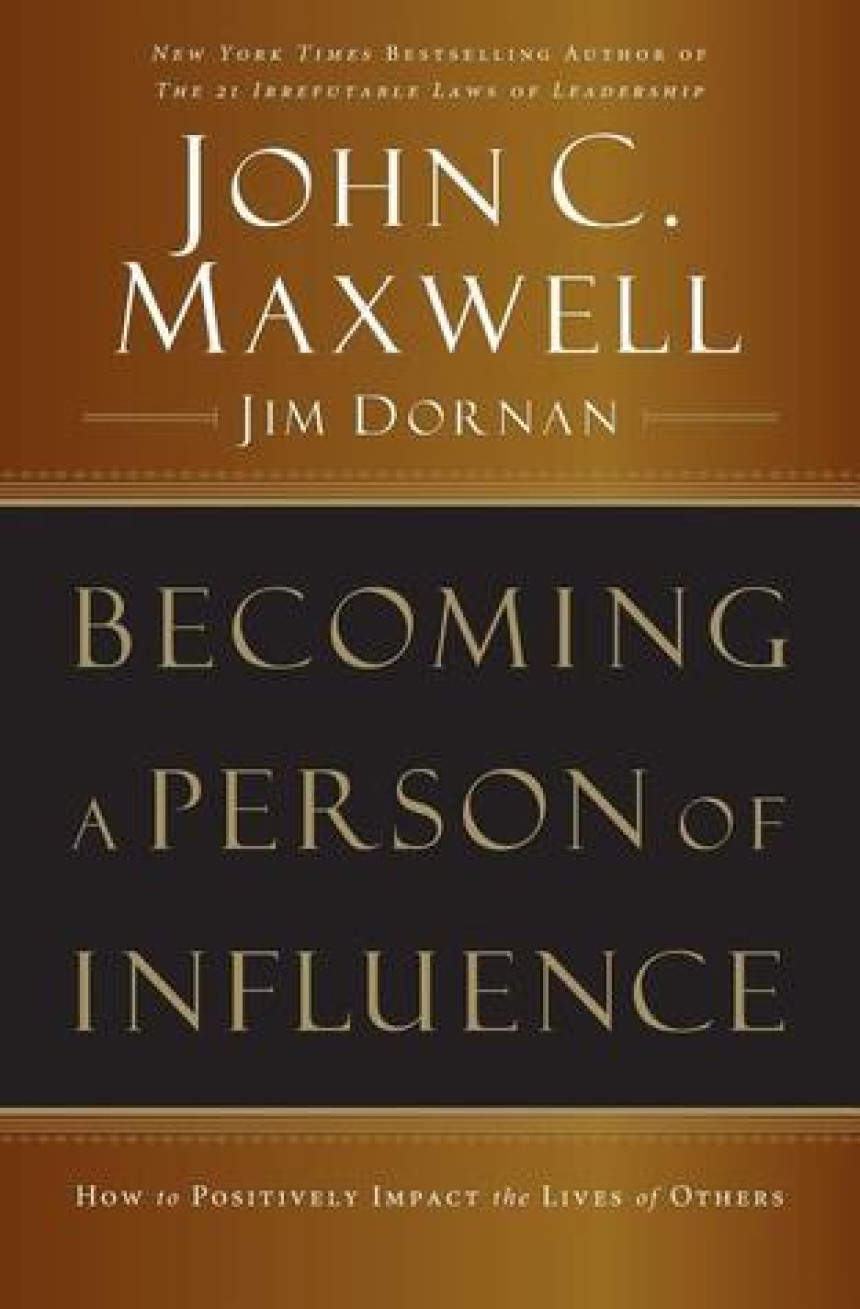 Free Download Becoming a Person of Influence: How to Positively Impact the Lives of Others by John C. Maxwell ,  Jim Dornan