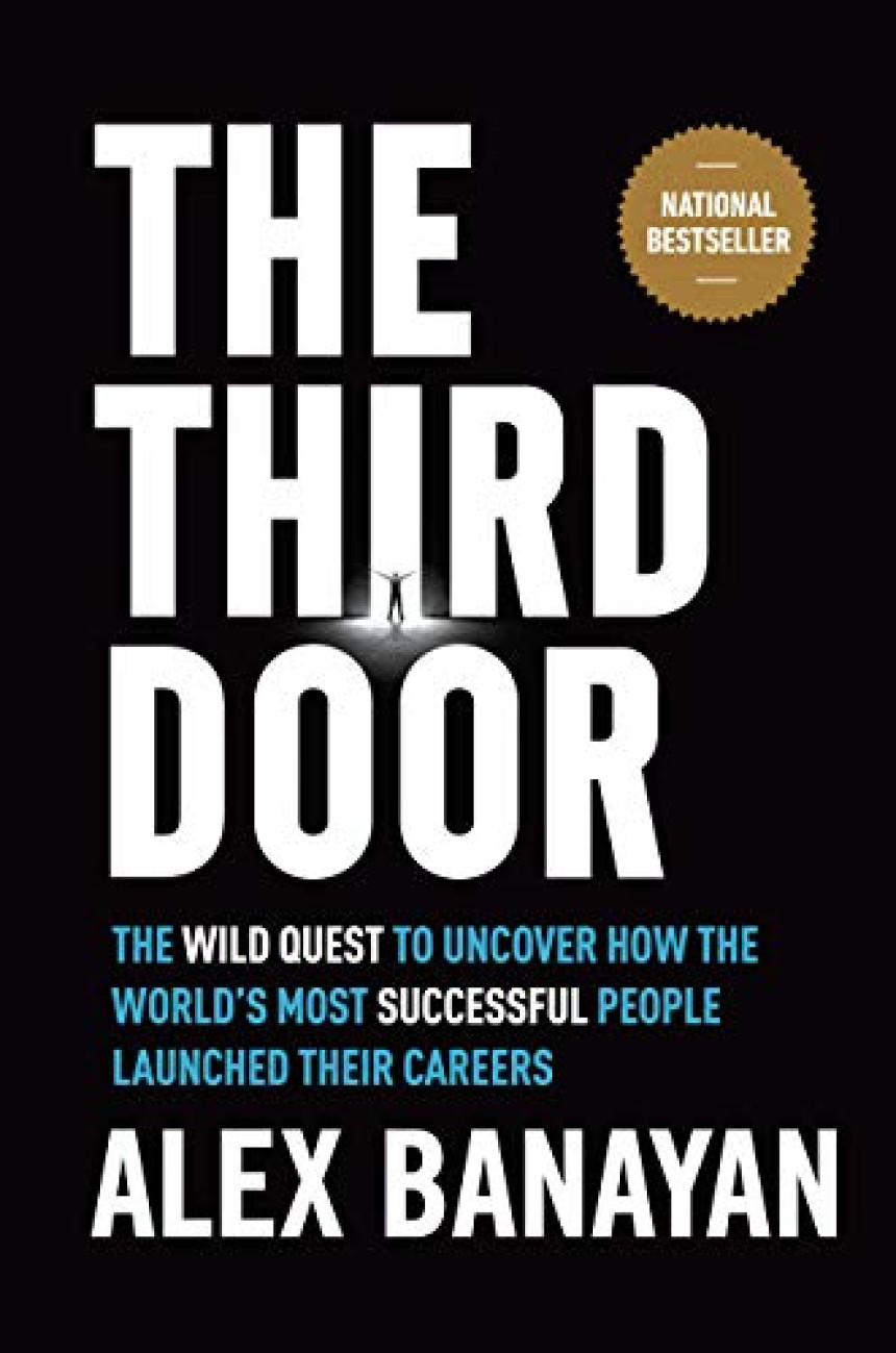 Free Download The Third Door: The Wild Quest to Uncover How the World's Most Successful People Launched Their Careers by Alex Banayan