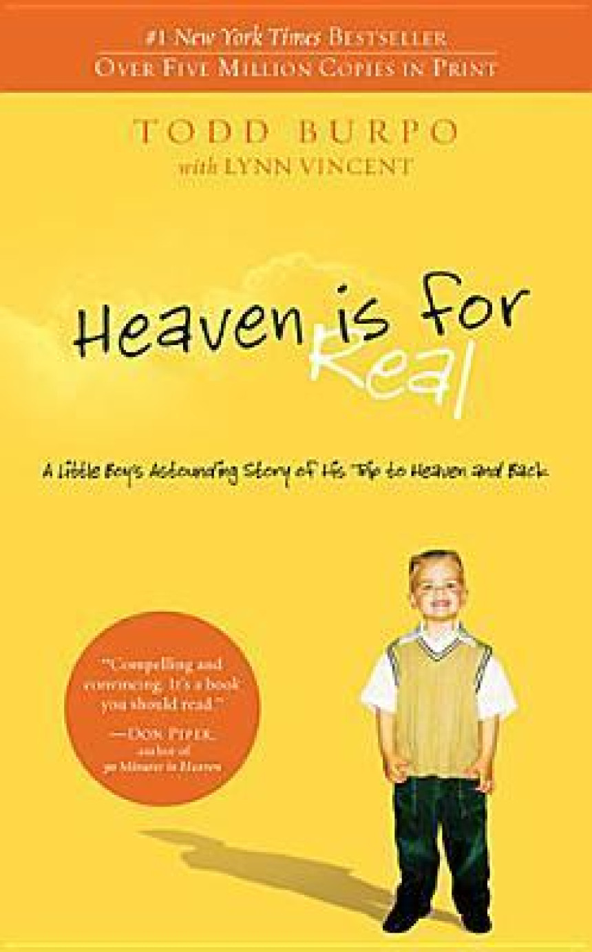 Free Download Heaven is For Real #1 Heaven is for Real: A Little Boy's Astounding Story of His Trip to Heaven and Back by Todd Burpo ,  Lynn Vincent