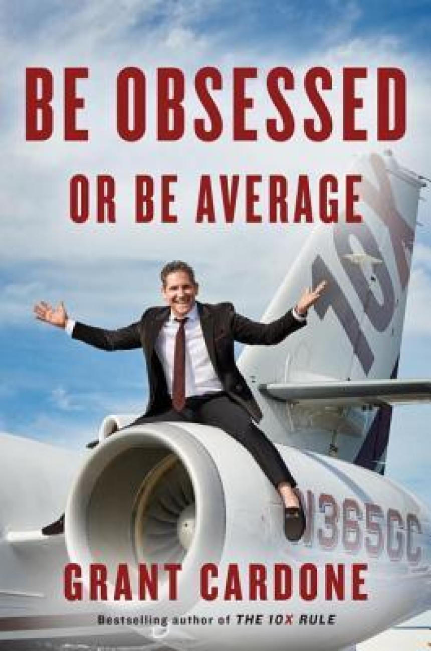 Free Download Be Obsessed or Be Average by Grant Cardone