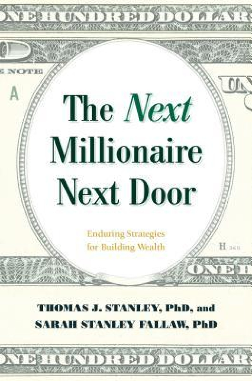 Free Download The Next Millionaire Next Door: Enduring Strategies for Building Wealth by Thomas J. Stanley ,  Sarah Stanley Fallaw  (Contributor)