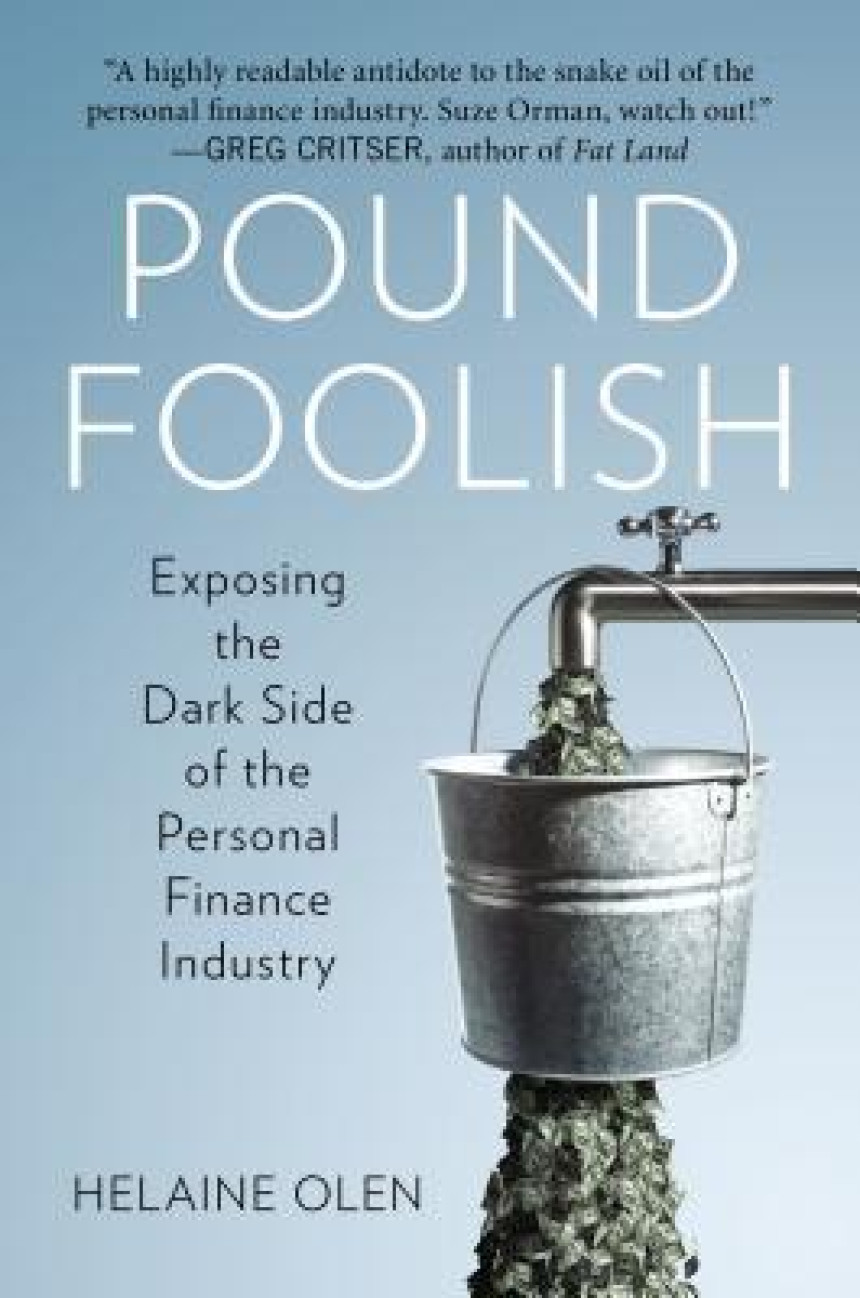 Free Download Pound Foolish: Exposing the Dark Side of the Personal Finance Industry by Helaine Olen