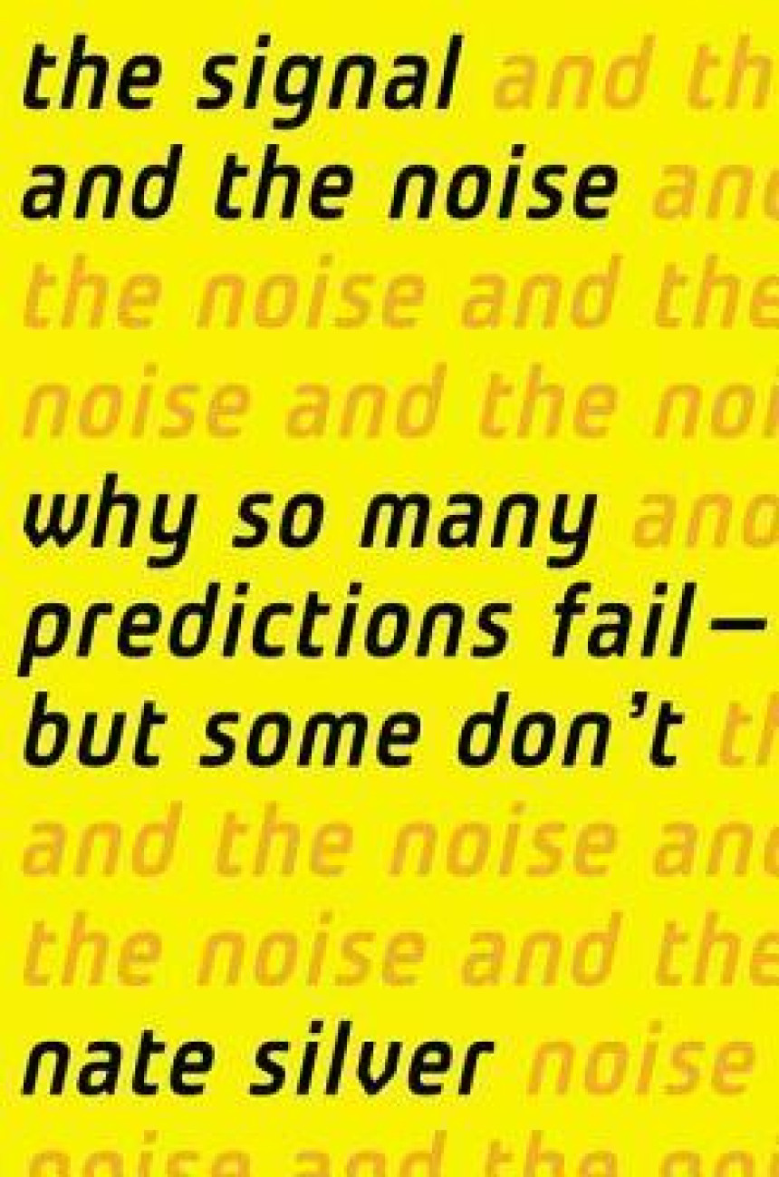 Free Download The Signal and the Noise: Why So Many Predictions Fail—But Some Don't by Nate Silver